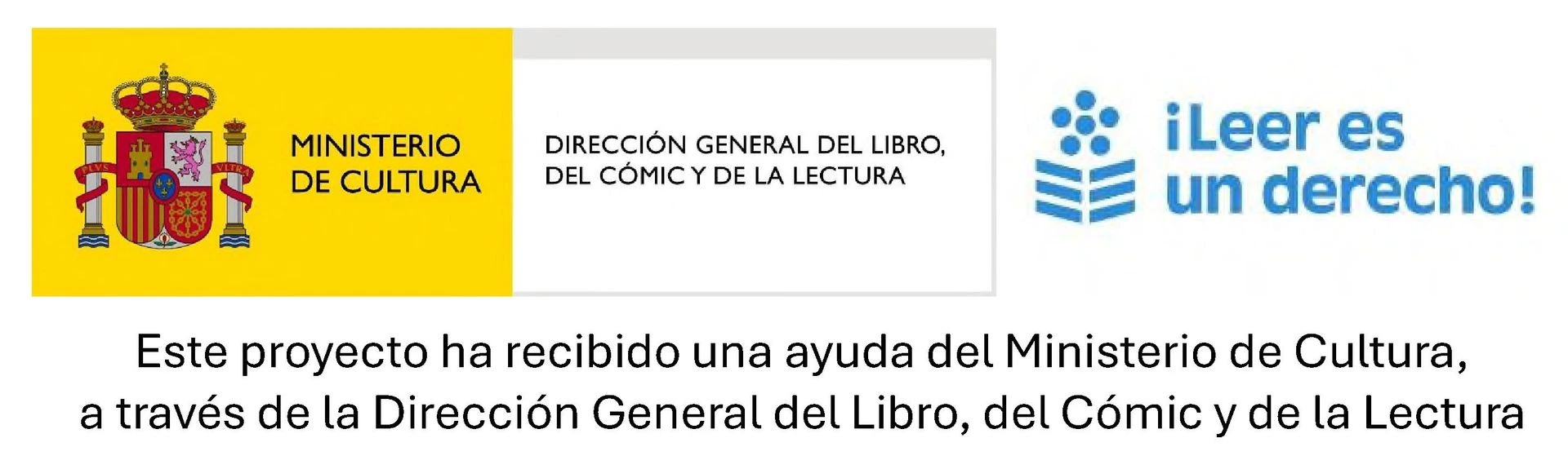 Este proyecto ha recibido una ayuda del Ministerio de Cultura, a través de la Dirección General del Libro, del Cómic y de la Lectura.