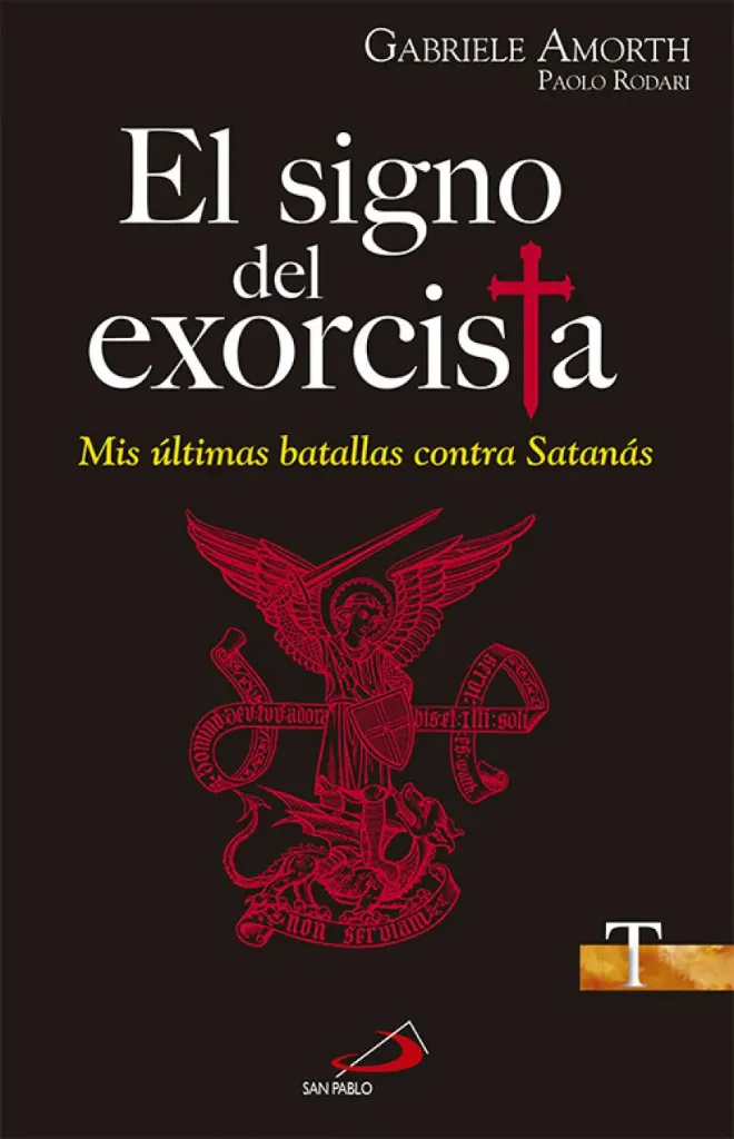 El signo del exorcista: mis últimas batallas contra Satanás