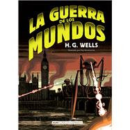 Clásicos Ilustrados: La Guerra De Los Mundos (Hardcover)