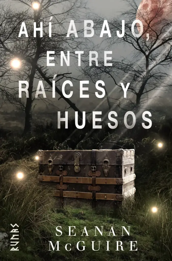 [9788491813217] Ahí abajo entre raíces y huesos