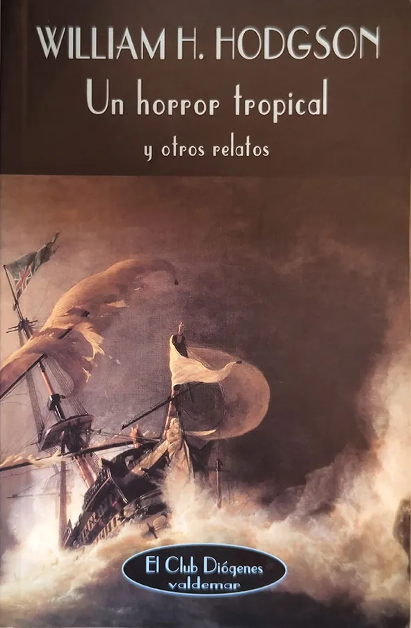[9788477022688] Un Horror Tropical William H Hodgson Valdemar