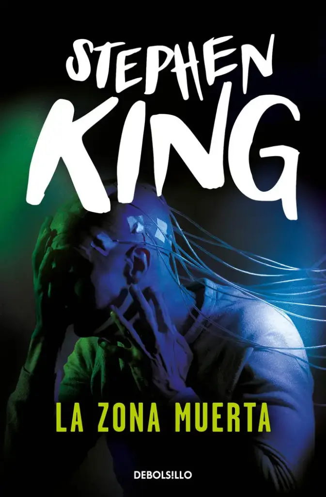 La Zona Muerta (the Dead Zone) Stephen King Author