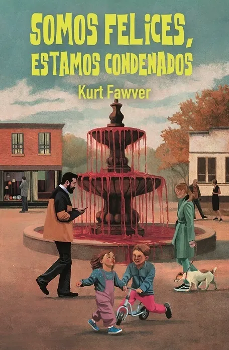 Somos felices, estamos condenados