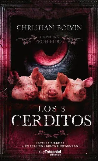 Los 3 cerditos. Cuentos prohibidos