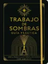 Trabajo de sombras (guía práctica)