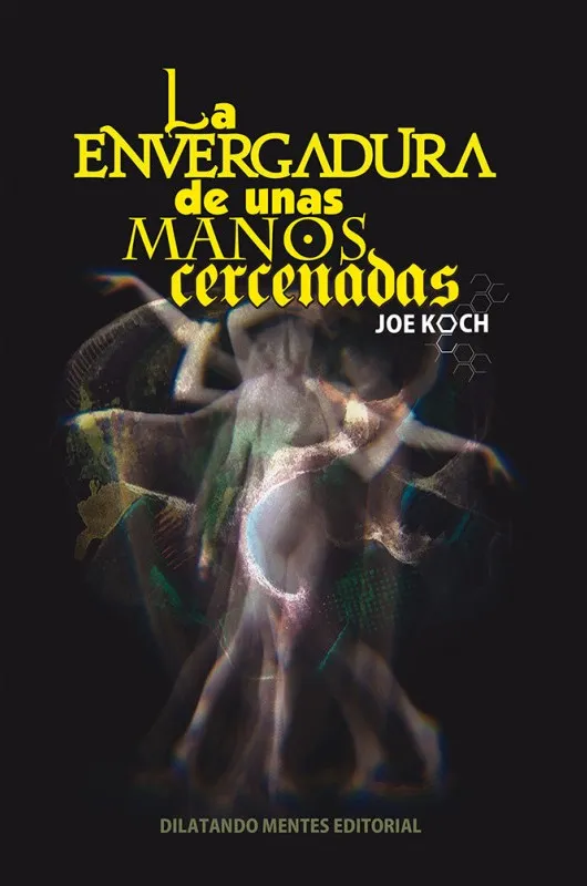 [9788412621785] La envergadura de unas manos cercenadas